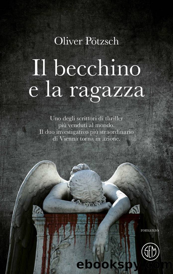 Il becchino e la ragazza by Oliver Pötzsch