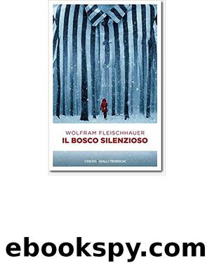 Il bosco silenzioso (2018) by Wolfram Fleischhaue