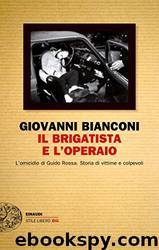 Il brigatista e l'operaio by Giovanni Bianconi