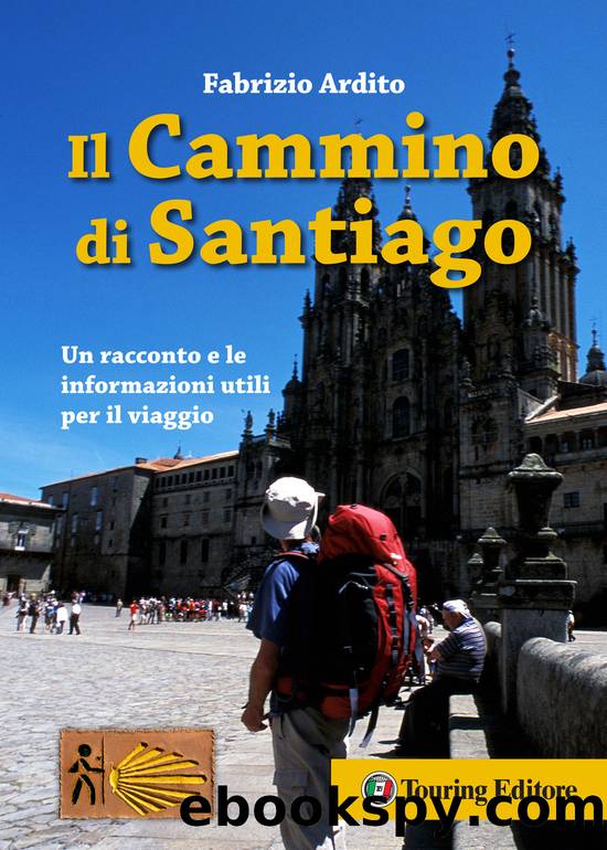 Il cammino di Santiago by Fabrizio Ardito