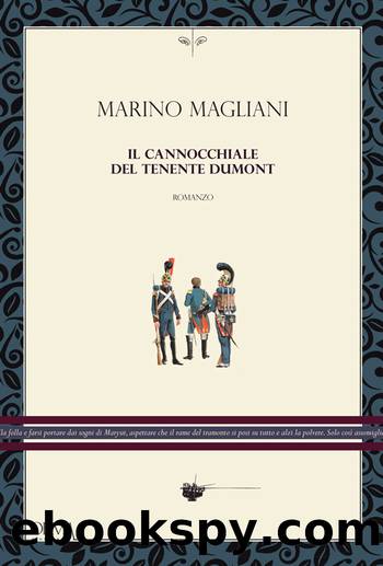 Il cannocchiale del tenente Dumont by Marino Magliani