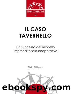 Il caso Tavernello. Un successo del modello imprenditoriale cooperativo by Silvia Williams