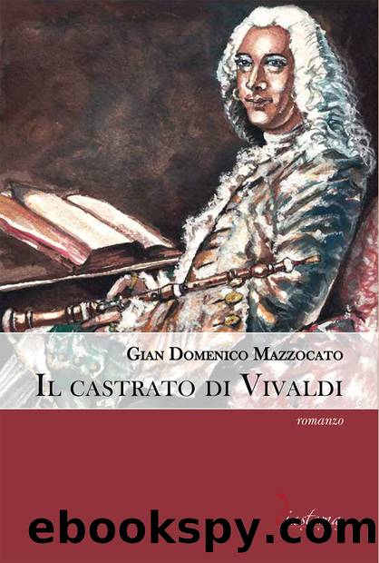 Il castrato di Vivaldi by Gian Domenico Mazzocato