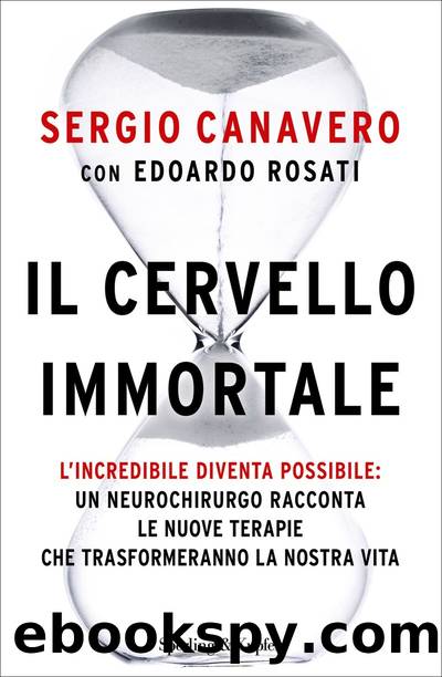 Il cervello immortale by Edoardo Rosati & Sergio Canavero