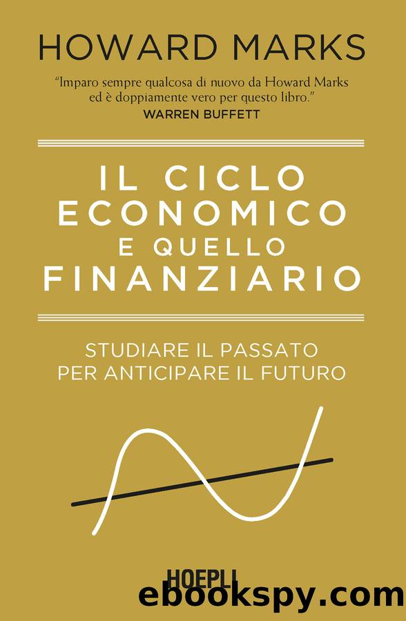 Il ciclo economico e quello finanziario by Howard Marks