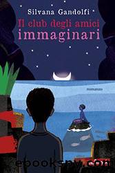 Il club degli amici immaginari (Italian Edition) by Silvana Gandolfi & G. Orecchia