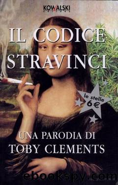 Il codice Stravinci by Toby Clements