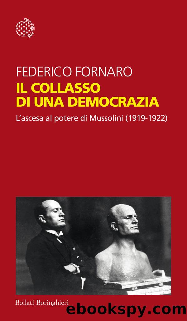 Il collasso di una democrazia. Lâascesa al potere di Mussolini (1919-1922) by Federico Fornaro