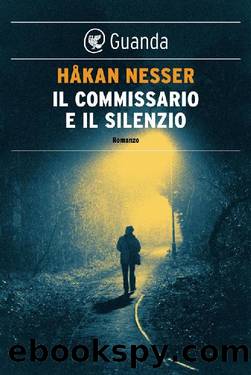 Il commissario e il silenzio by Håkan Nesser