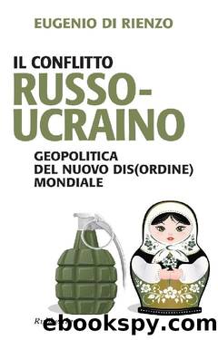 Il conflitto russo-ucraino. Geopolitica del nuovo dis(ordine) mondiale by Di Rienzo Eugenio