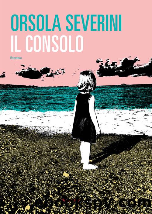 Il consolo by Orsola Severini