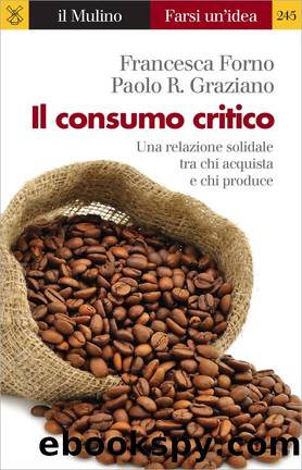 Il consumo critico by Francesca Forno & Paolo R. Graziano