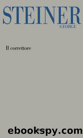 Il correttore by George Steiner