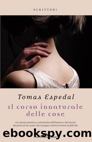 Il corso innaturale delle cose by Tomas Espedal