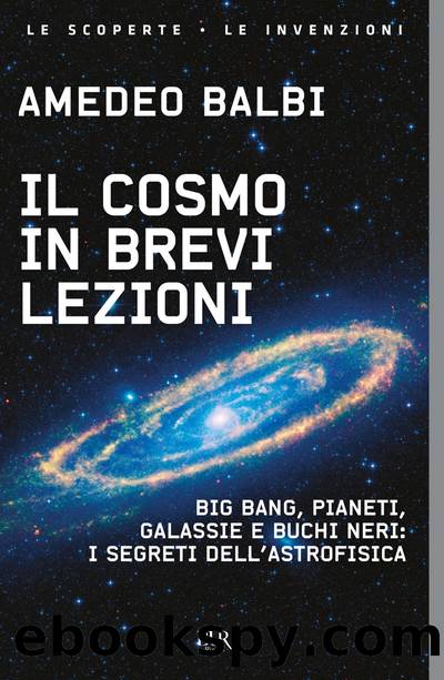 Il cosmo in brevi lezioni by Amedeo Balbi