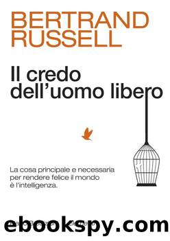 Il credo dell'uomo libero by Bertrand Russell