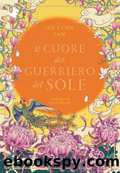 Il cuore del guerriero del sole by Sue Lynn Tan