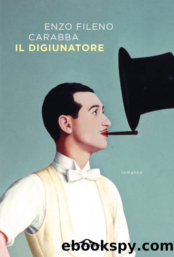 Il digiunatore by Enzo Fileno Carabba