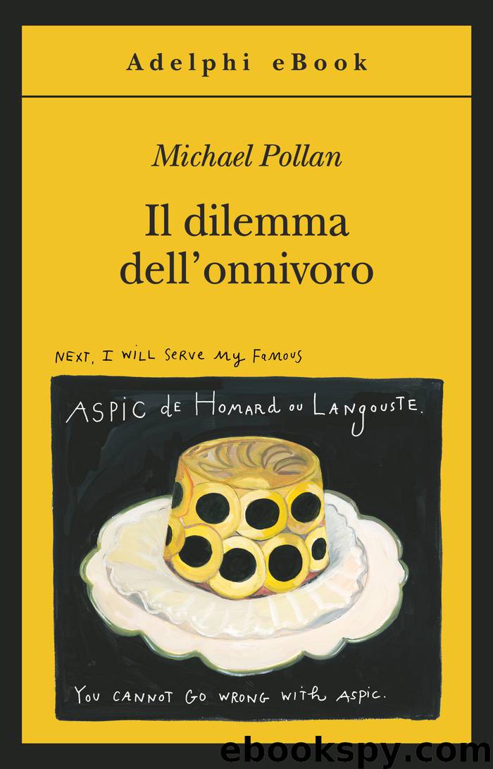 Il dilemma dell'onnivoro by Michael Pollan