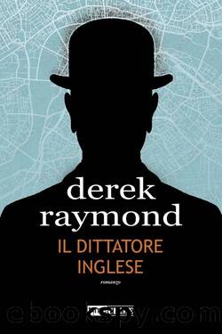 Il dittatore inglese by Derek Raymond