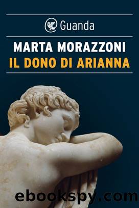 Il dono di Arianna by Marta Morazzoni