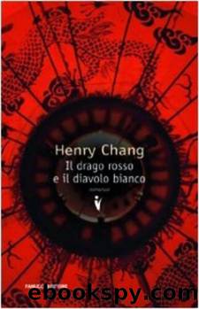 Il drago rosso e il diavolo bianco by Henry Chang