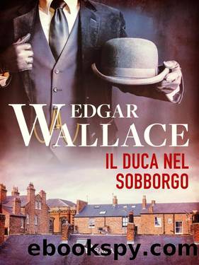 Il duca nel sobborgo by Edgar Wallace