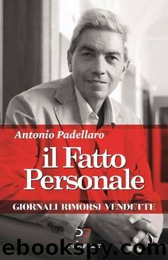 Il fatto personale (Italian Edition) by Antonio Padellaro