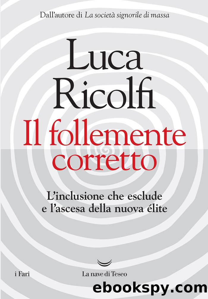 Il follemente corretto by Luca Ricolfi