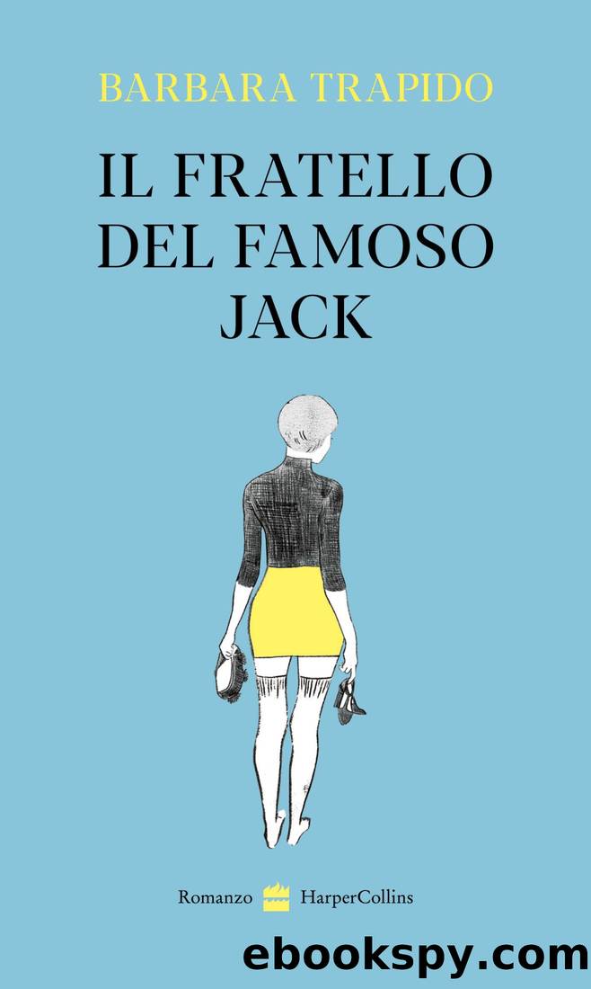 Il fratello del famoso Jack by Barbara Trapido