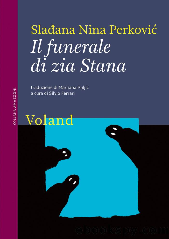 Il funerale di zia Stana by Slađana Nina Perković