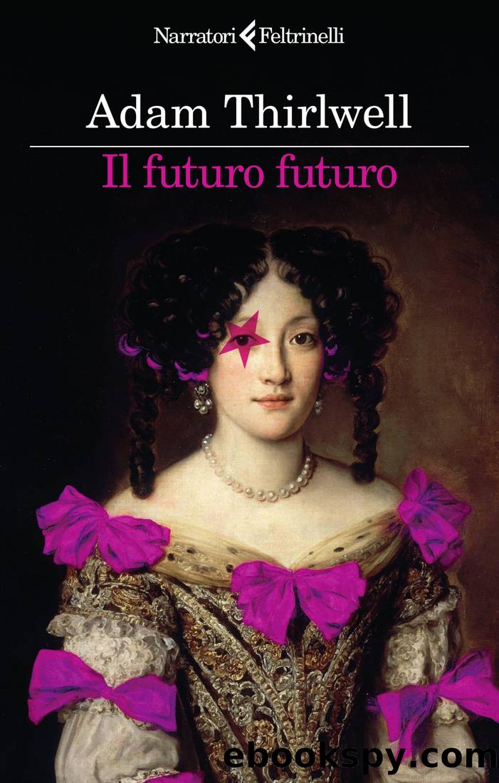 Il futuro futuro by Adam Thirlwell