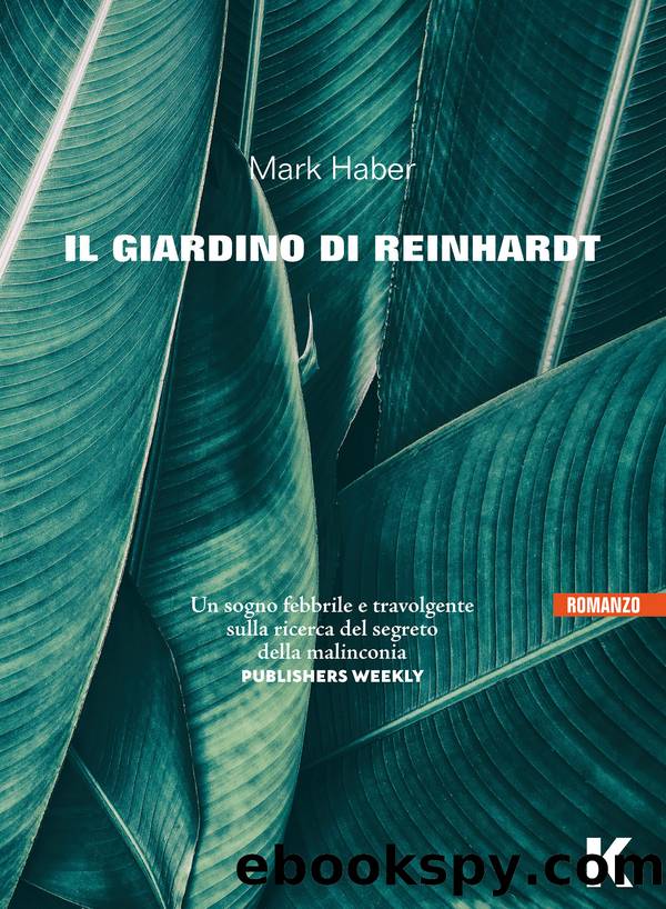 Il giardino di Reihardt by Mark Haber