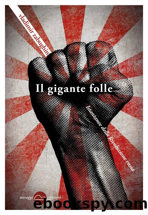 Il gigante folle. Istantanee della rivoluzione russa by Vladimir N. Zabughin