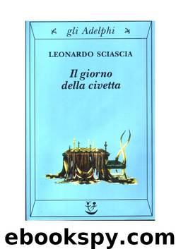 Il giorno della civetta by Leonardo Sciascia