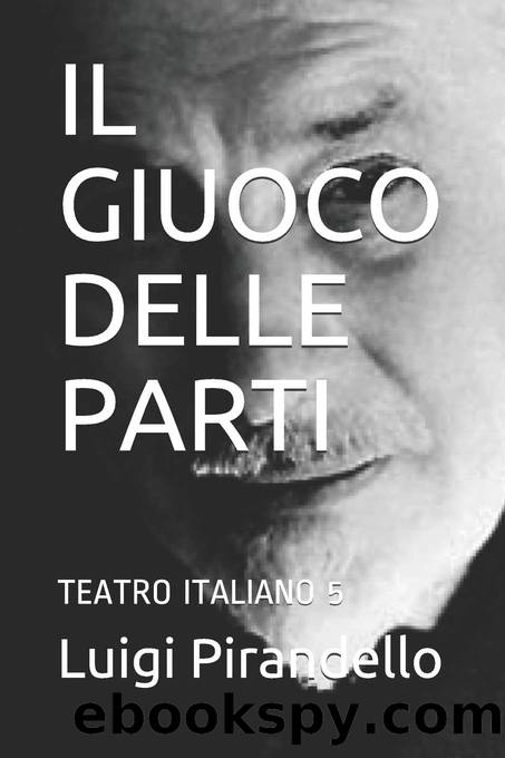 Il giuoco delle parti by Luigi Pirandello