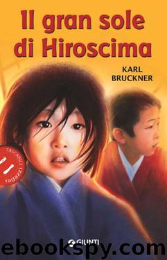 Il gran sole di Hiroscima (Italian Edition) by Karl Bruckner