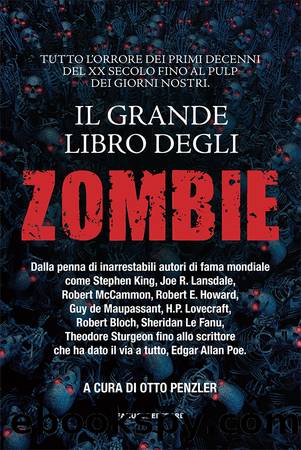 Il grande libro degli Zombie (a cura di Otto Penzler) by AA.VV