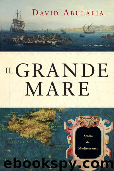 Il grande mare by David Abulafia