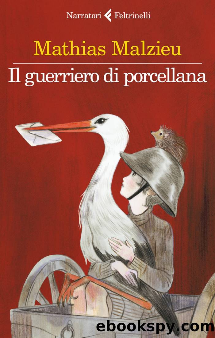 Il guerriero di porcellana by Mathias Malzieu