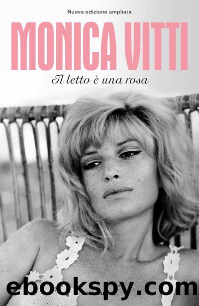 Il letto Ã¨ una rosa by Monica Vitti