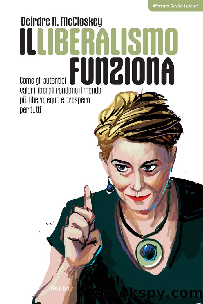 Il liberalismo funziona by Deirdre N. McCloskey