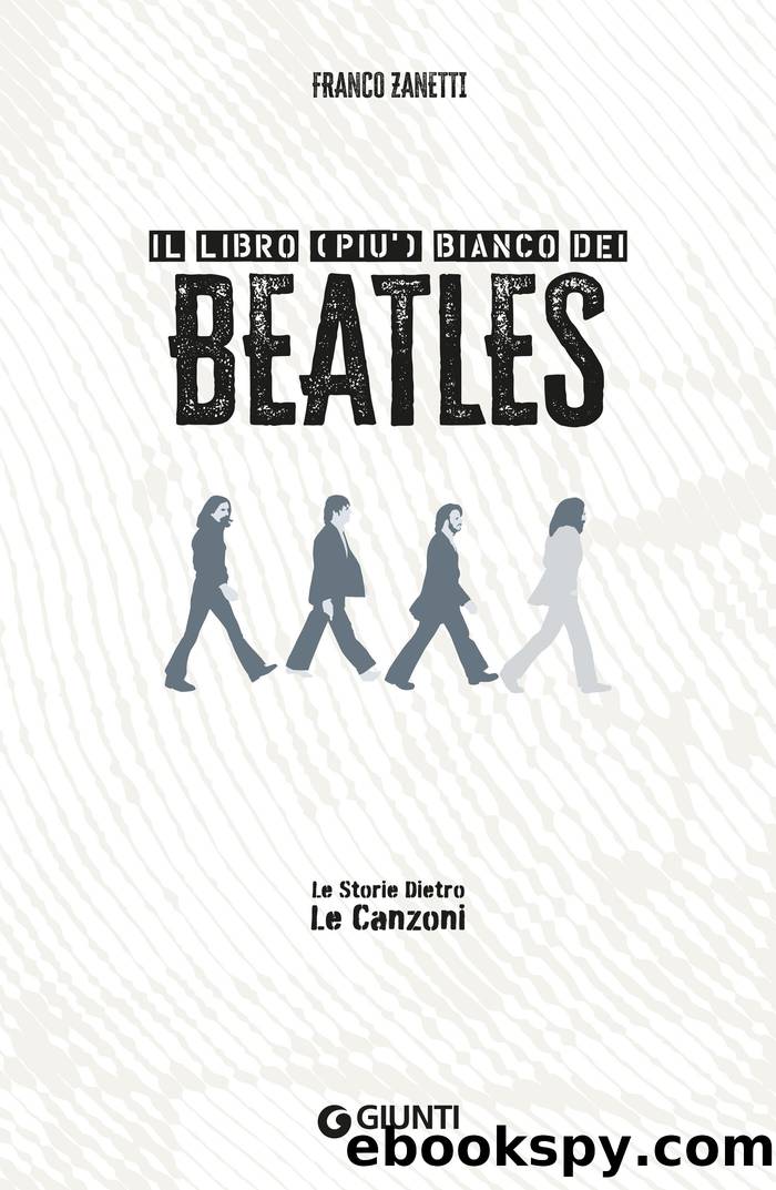 Il libro (piÃ¹) bianco dei Beatles by Franco Zanetti