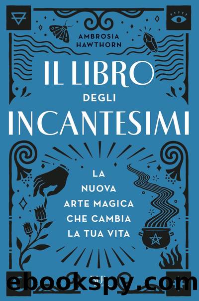 Il libro degli incantesimi by Ambrosia Hawthorn