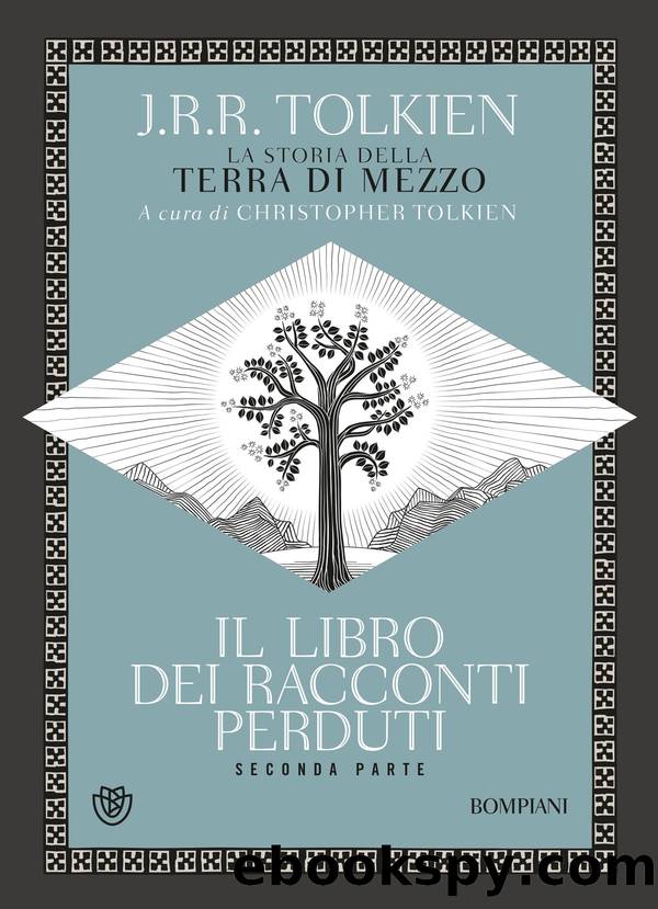 Il libro dei racconti perduti. Seconda parte by J.R.R. Tolkien