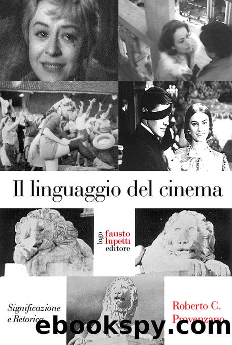 Il linguaggio del cinema. Significazione e retorica by Roberto C. Provenzano