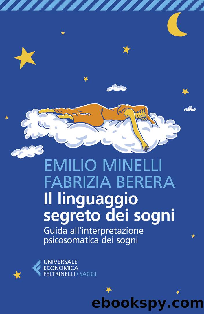 Il linguaggio segreto dei sogni by Emilio Minelli Fabrizia Berera & Fabrizia Berera