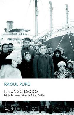 Il lungo esodo by Raoul Pupo
