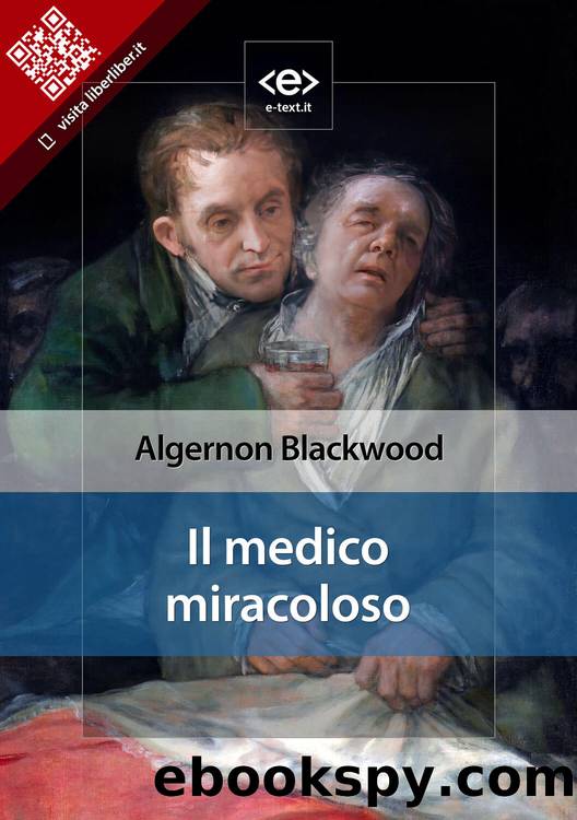 Il medico miracoloso by Algernon Blackwood