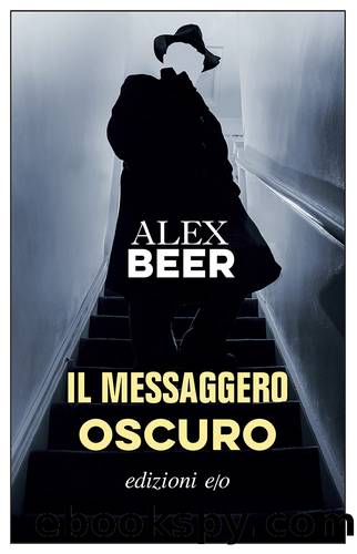 Il messaggero oscuro by Alex Beer